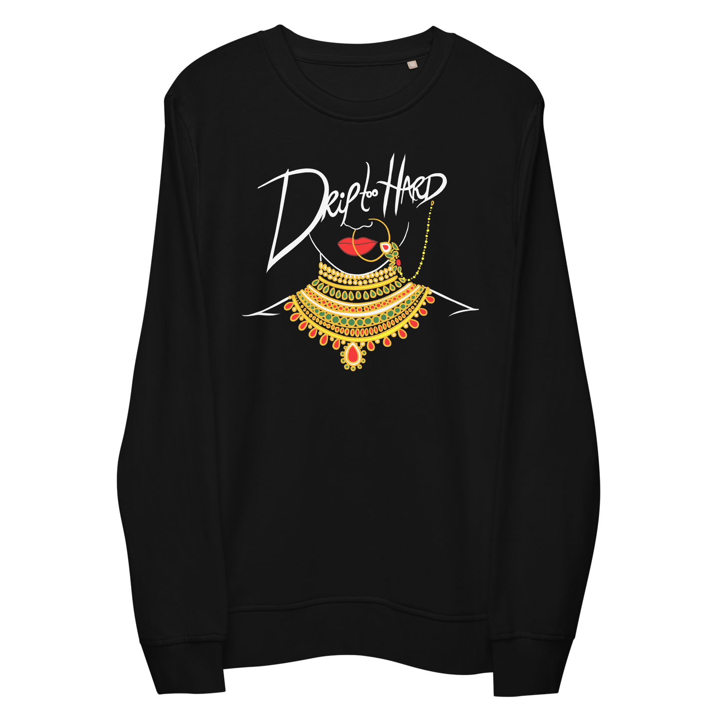 Drip too Hard - Unisex organic sweatshirt