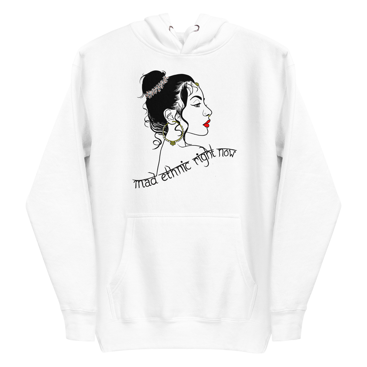 Mad Ethnic Right Now - Unisex Hoodie