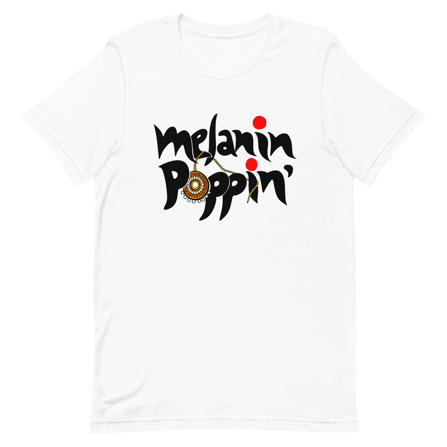 Melanin Poppin' - Short-Sleeve Unisex T-Shirt