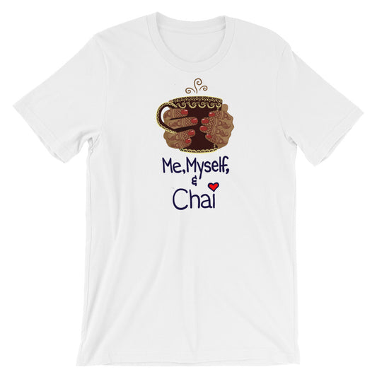 Me, Myself, & Chai Unisex T-Shirt